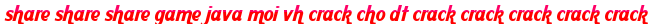 share share share game java moi vh crack cho dt crack crack crack crack crack moi